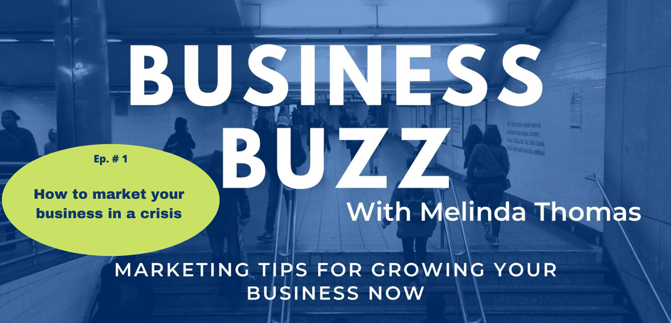 Business Buzz – How to market your business in a crisis